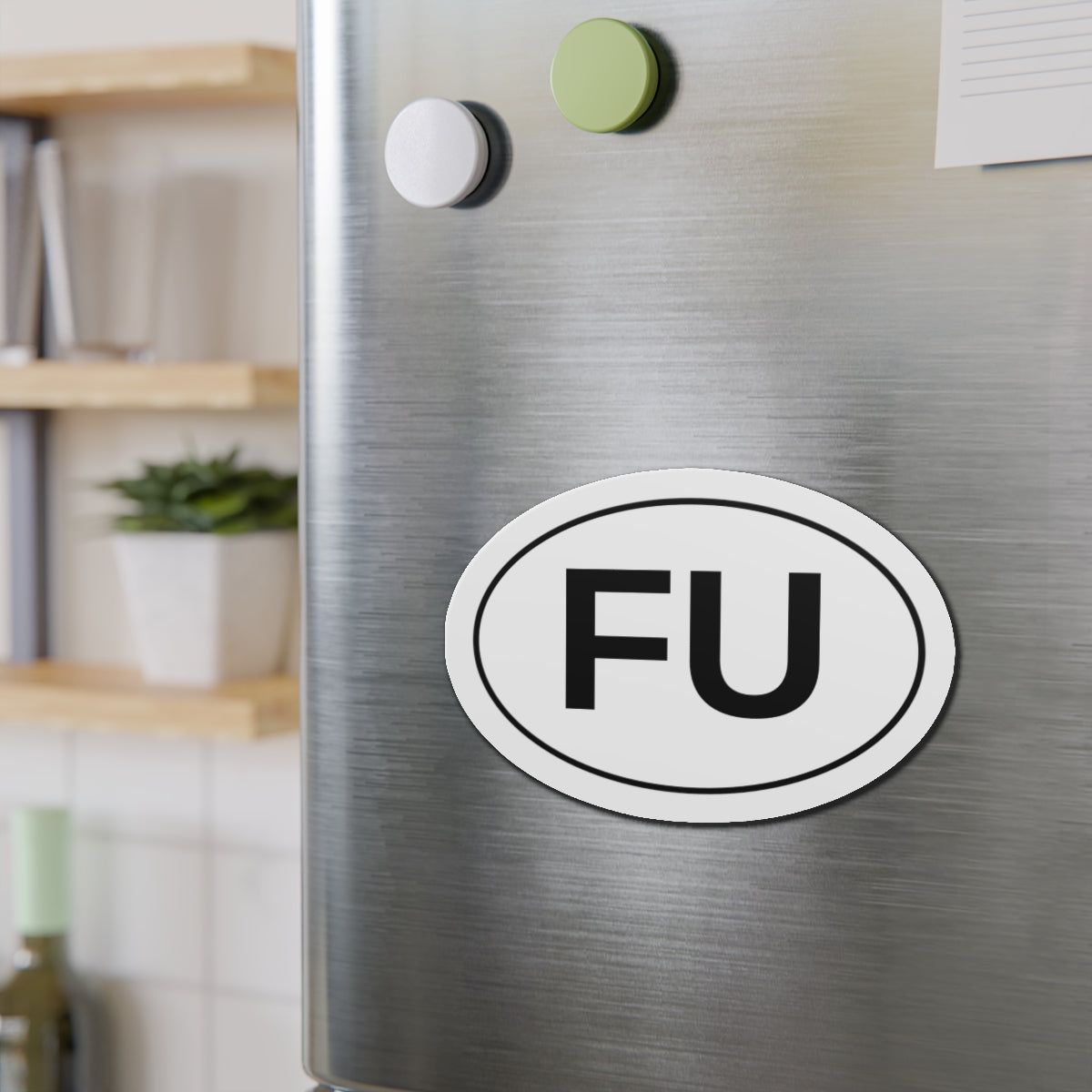 FU - F*** You Oval Magnet