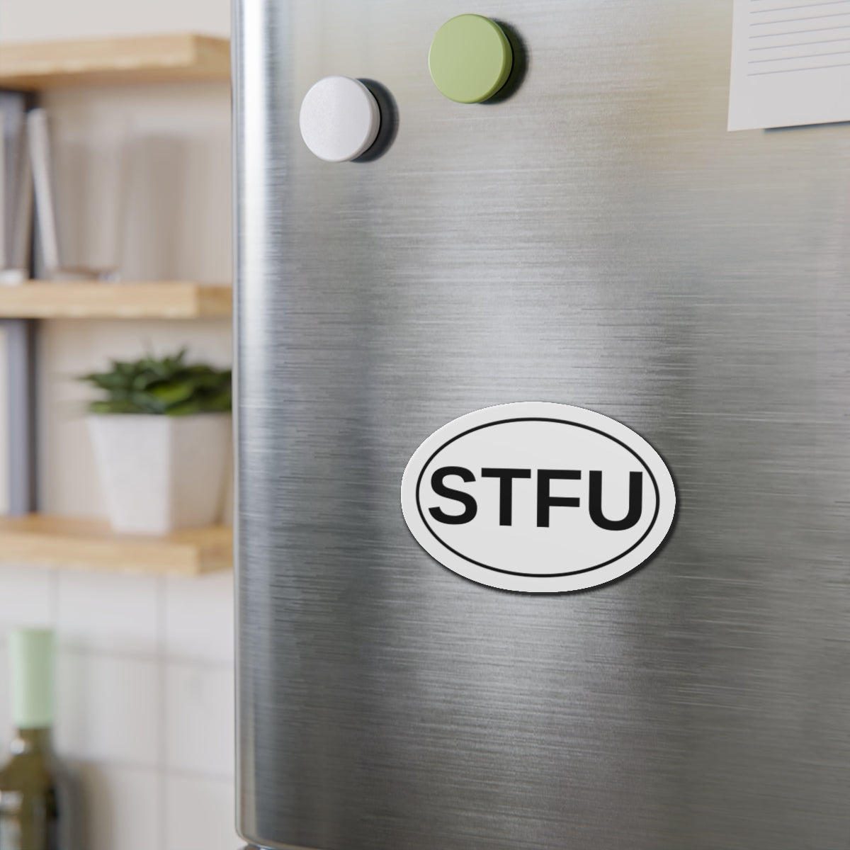 STFU - Shut The F*** Up Oval Magnet