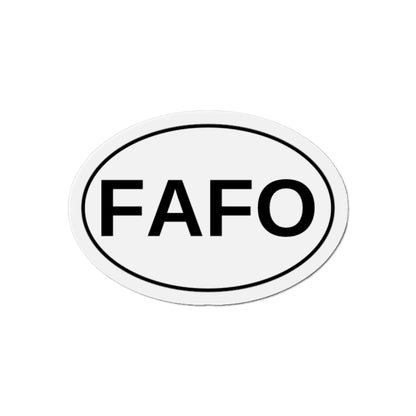 FAFO - F*** Around and Find Out Oval Magnet