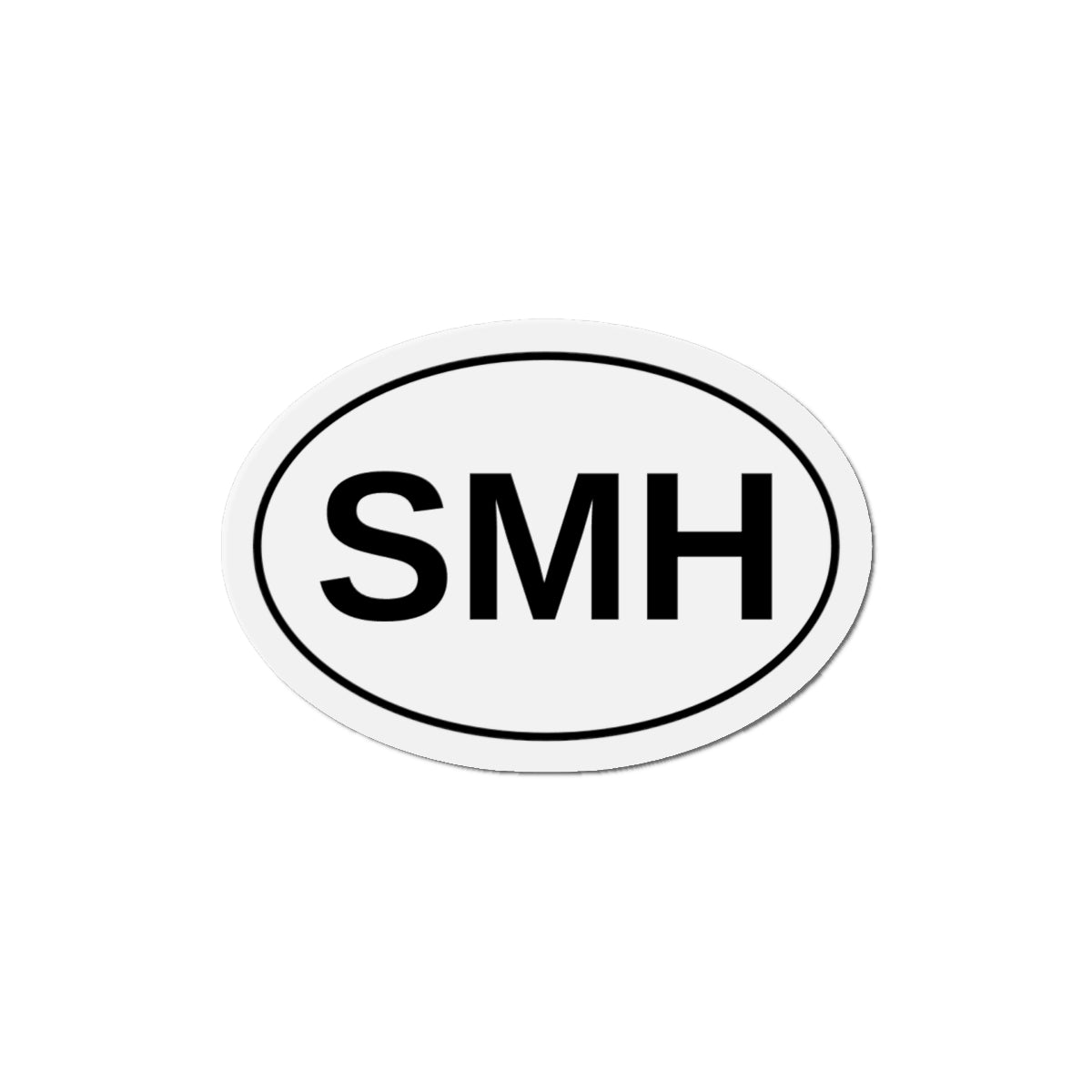 SMH - Shaking My Head Oval Magnet