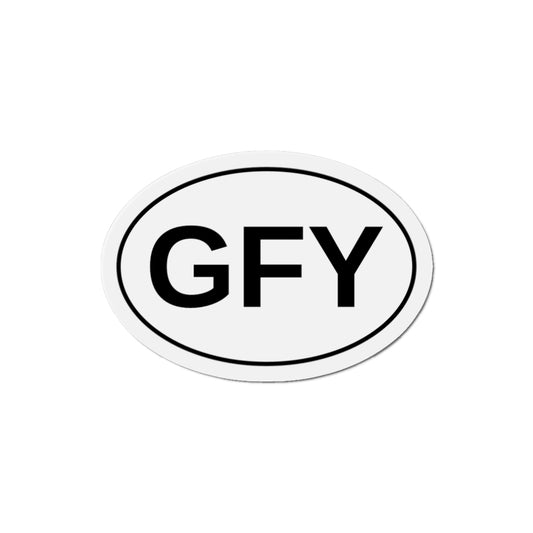 GFY - Go F*** Yourself Oval Magnet
