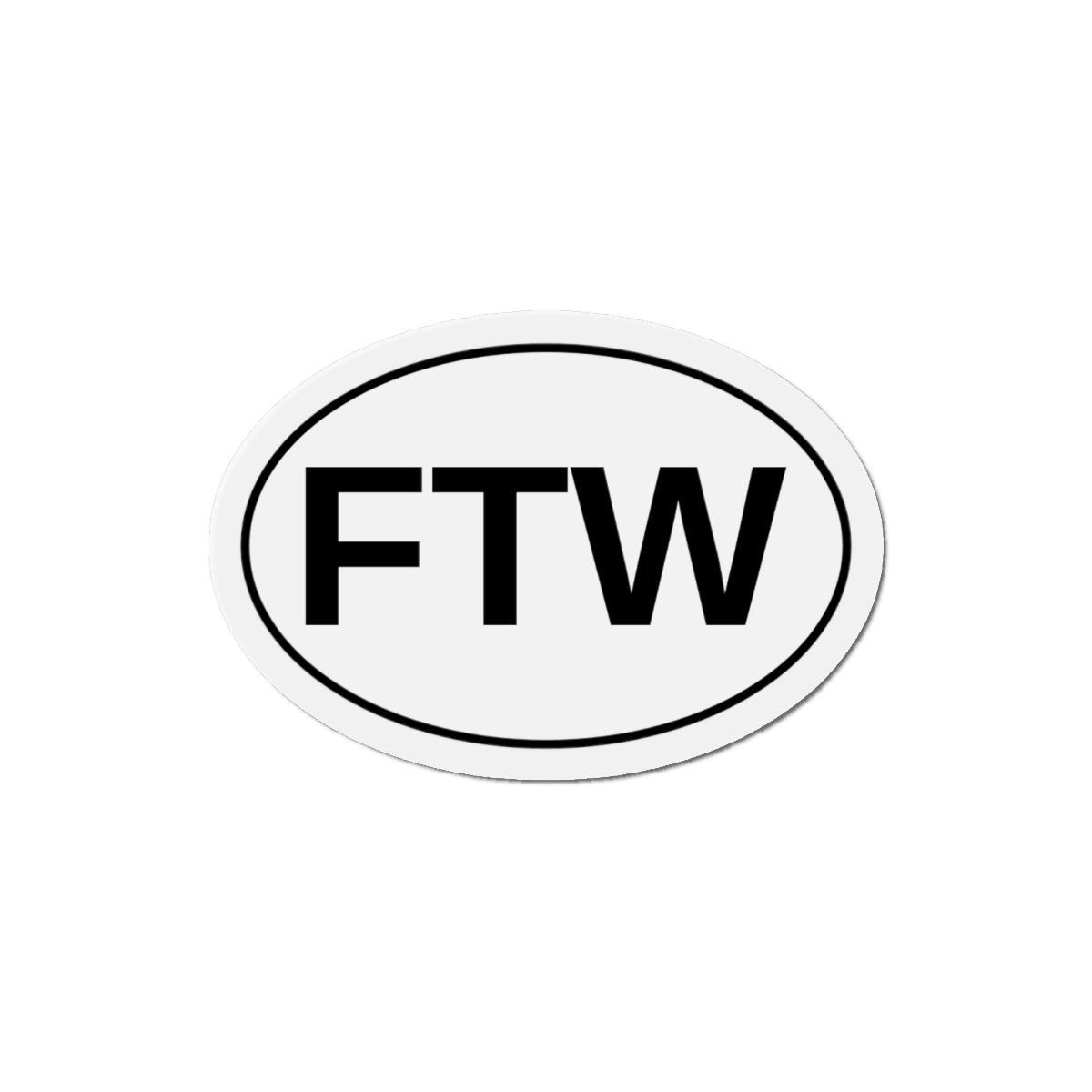FTW - For The Win Oval Magnet