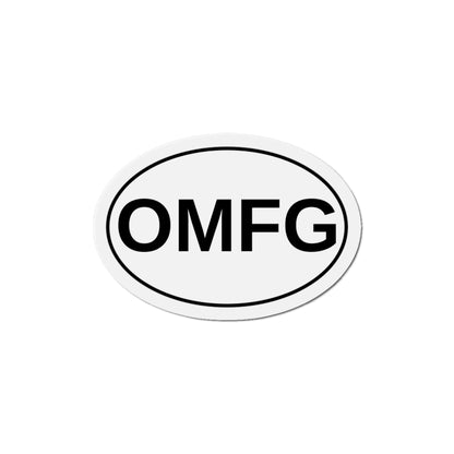 OMFG - Oh My F***ing G** Oval Magnet