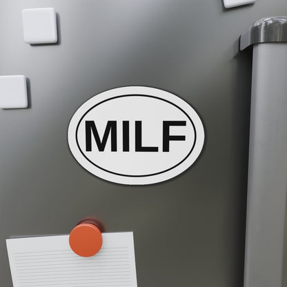 MILF - Mom I'd Like To F*** Oval Magnet
