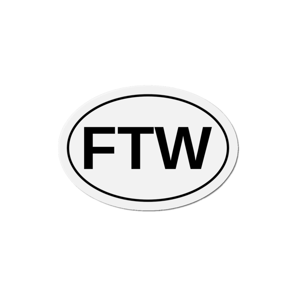 FTW - For The Win Oval Magnet