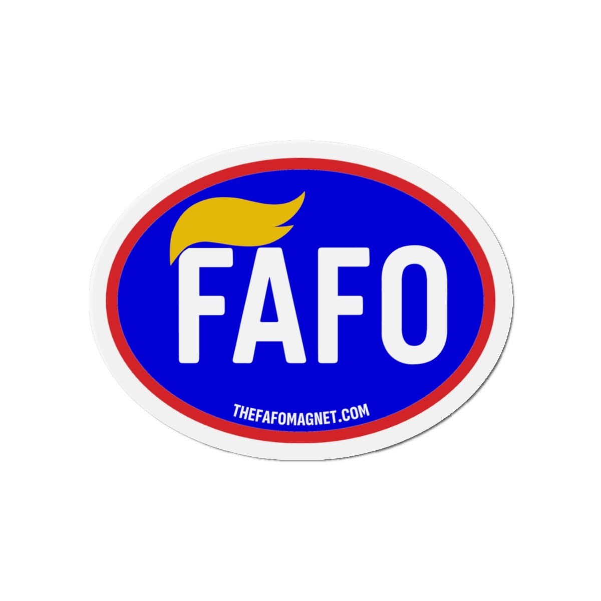 FAFO Magnet - F*** Around and Find Out Full Color Oval Magnet