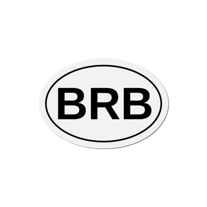 BRB - Be Right Back Oval Magnet