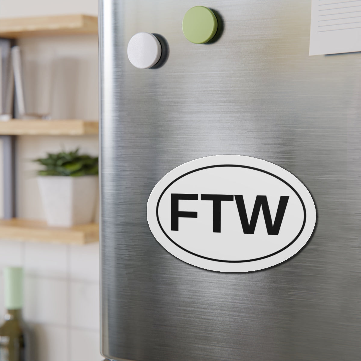 FTW - For The Win Oval Magnet