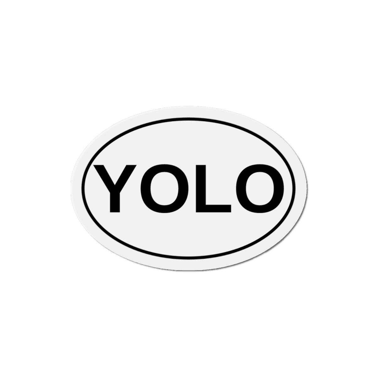 YOLO - You Only Live Once Oval Magnet