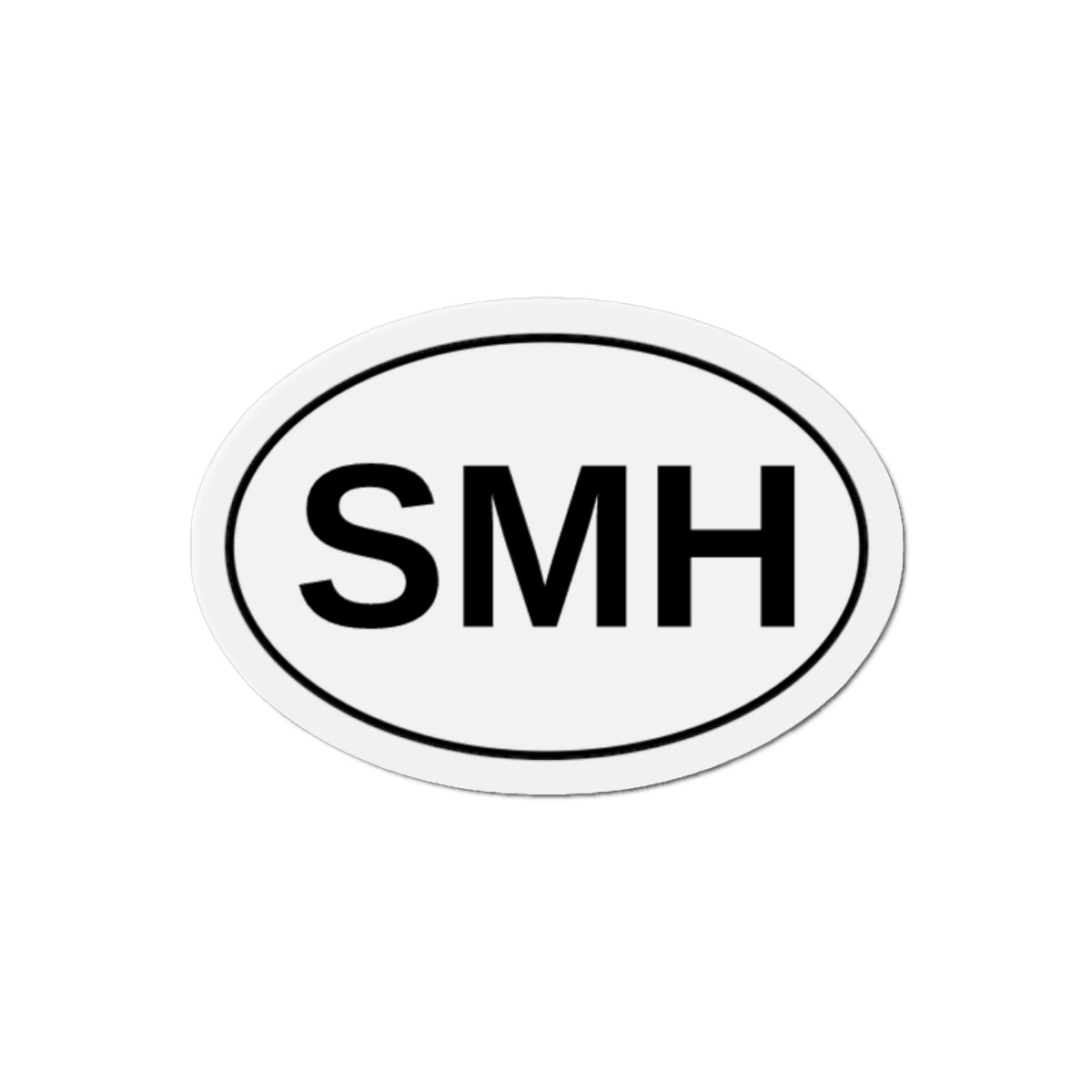 SMH - Shaking My Head Oval Magnet