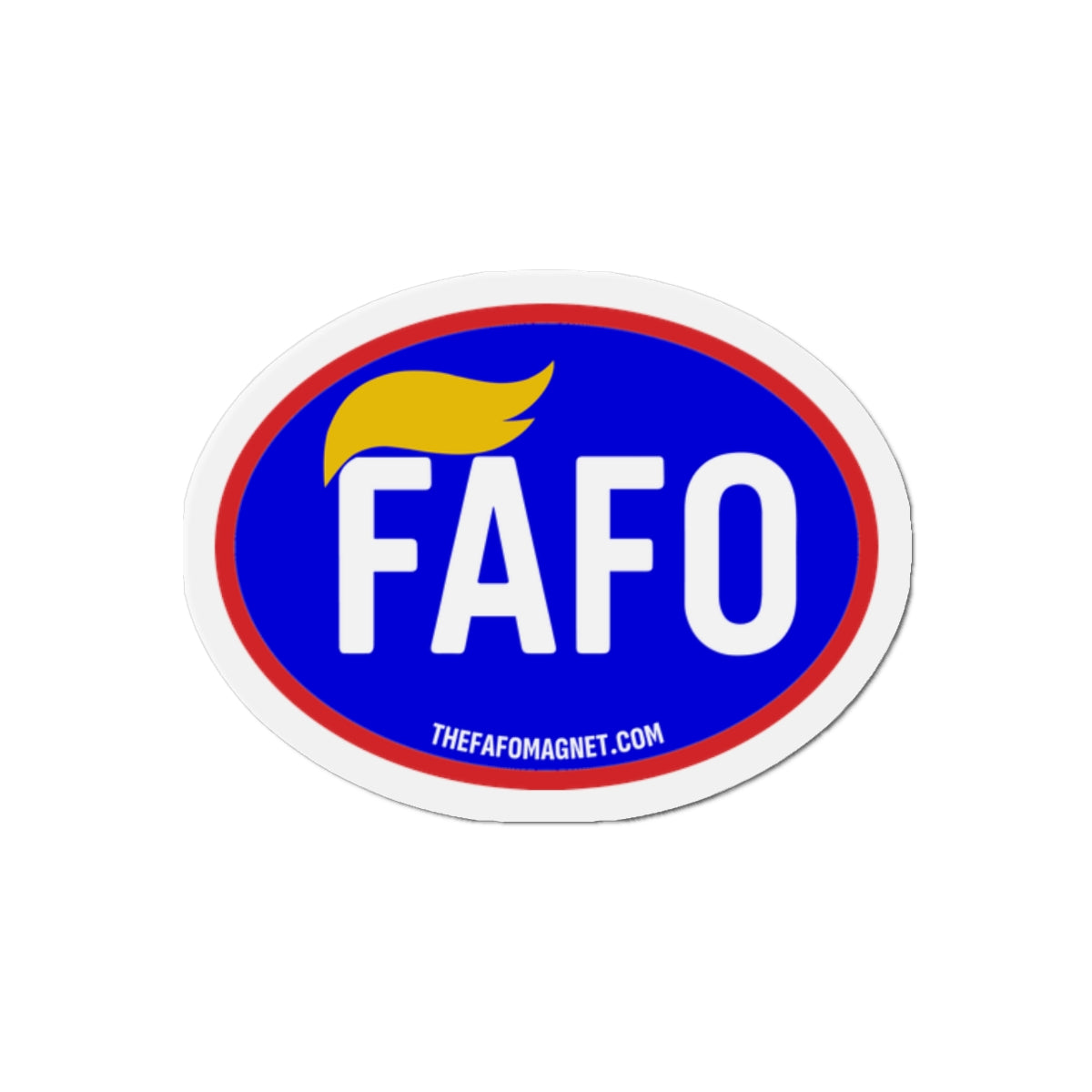 FAFO Magnet - F*** Around and Find Out Full Color Oval Magnet