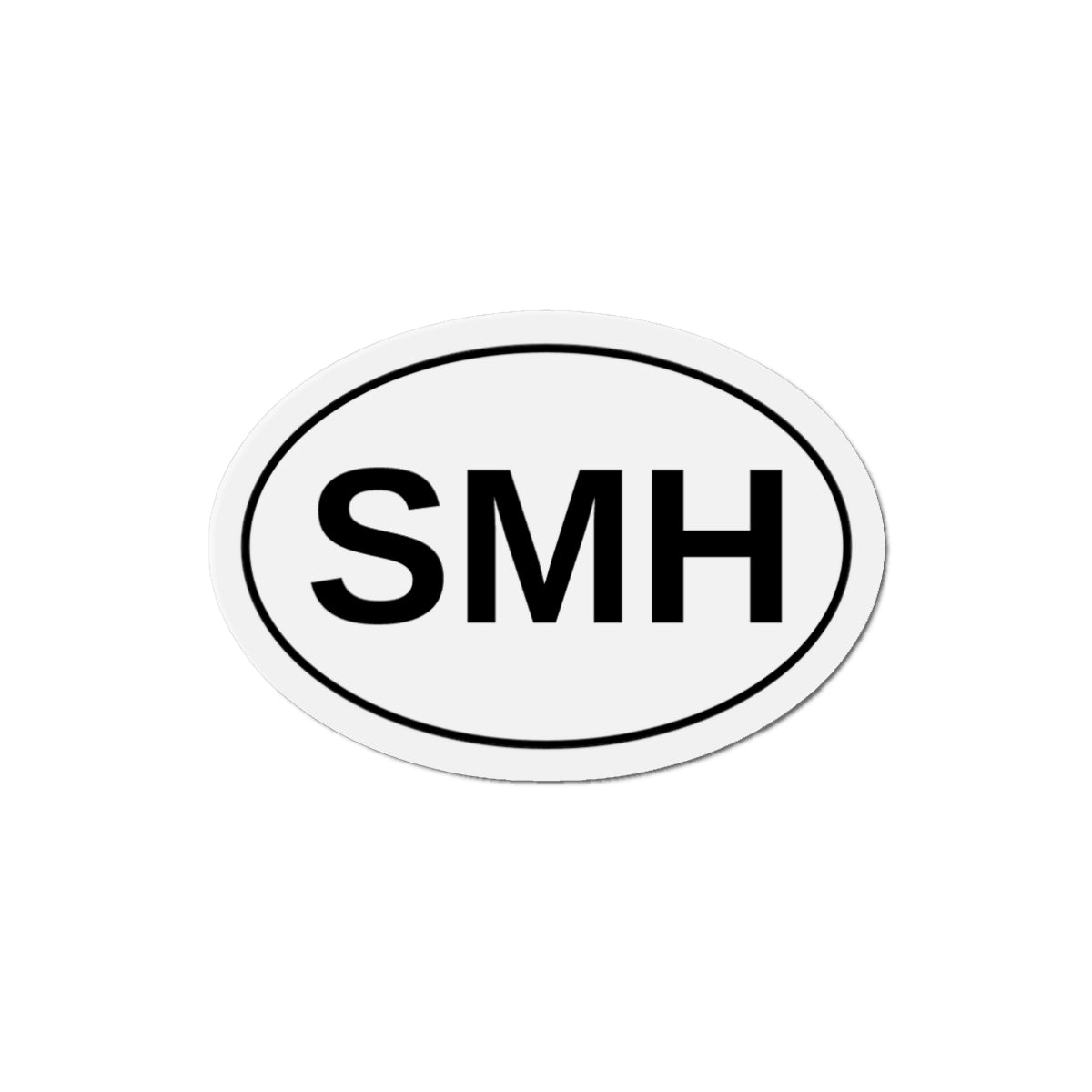 SMH - Shaking My Head Oval Magnet