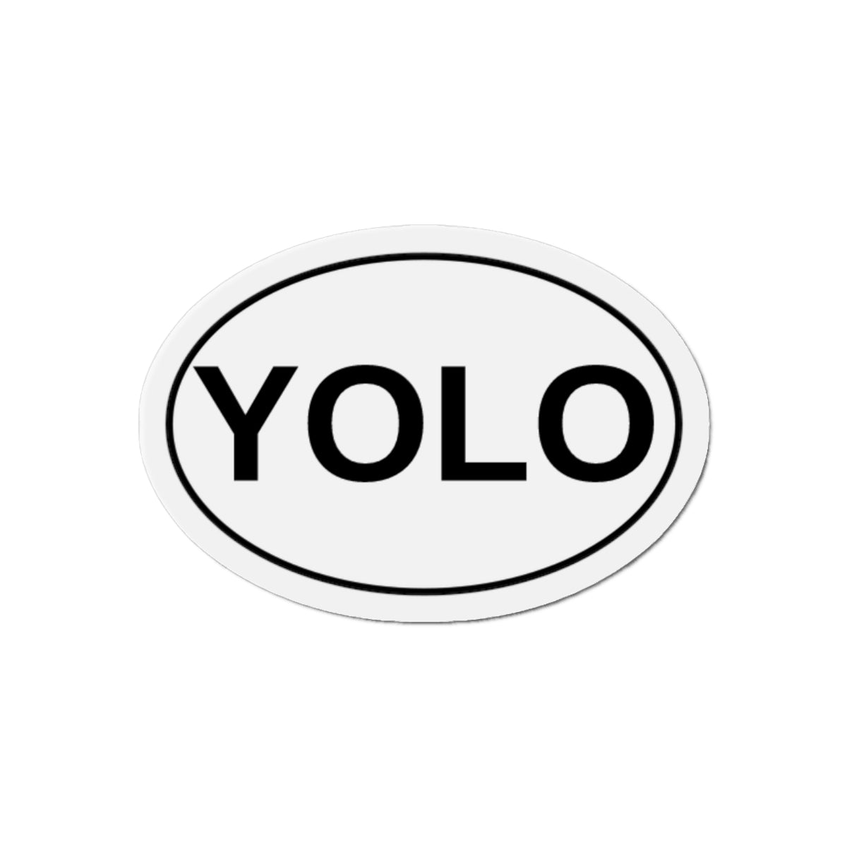 YOLO - You Only Live Once Oval Magnet