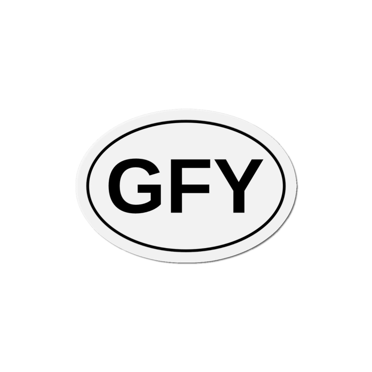 GFY - Go F*** Yourself Oval Magnet