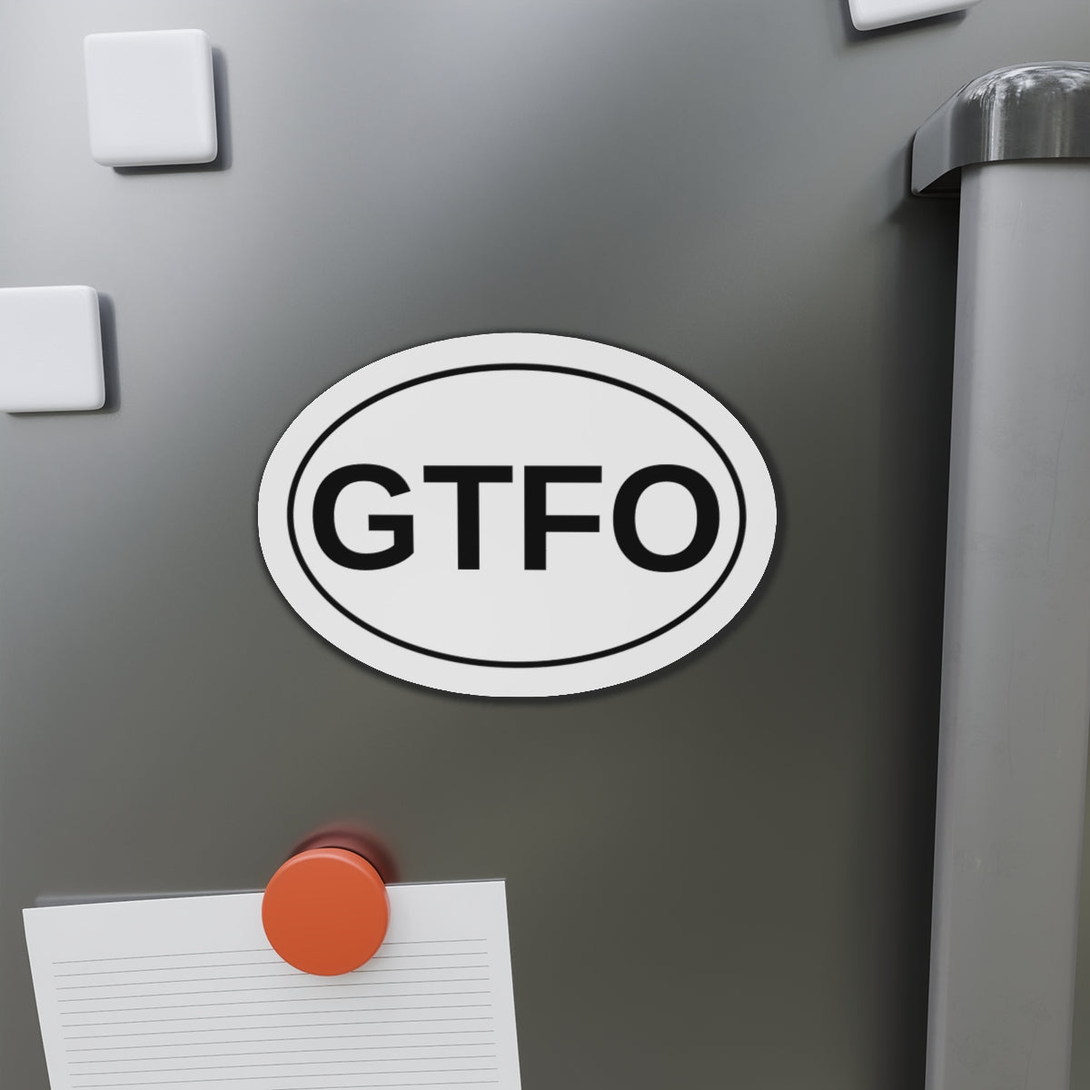 GTFO - Get The F*** Out Oval Magnet